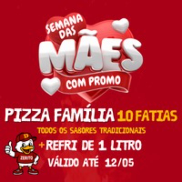PROMOÇÃO DIA DAS MAES- PIZZA 10 FATIAS+ GUARANA 1L